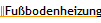 Fu�bodenheizung
