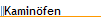 Kamin�fen