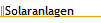 Solaranlagen