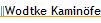 Wodtke Kamin�fen