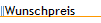 Wunschpreis